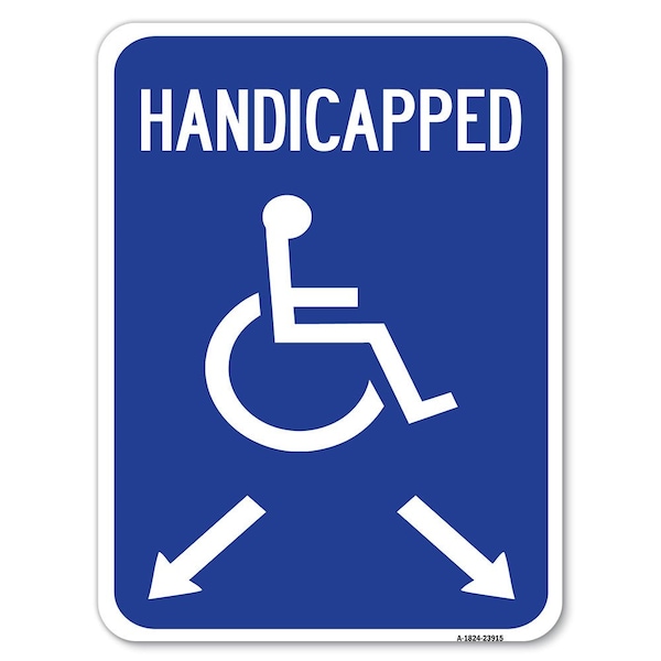Signmission Handicapped Parking W/ Double Arrows Heavy-Gauge Alum Rust Proof Parking, 18" x 24", A-1824-23915 A-1824-23915 - main
